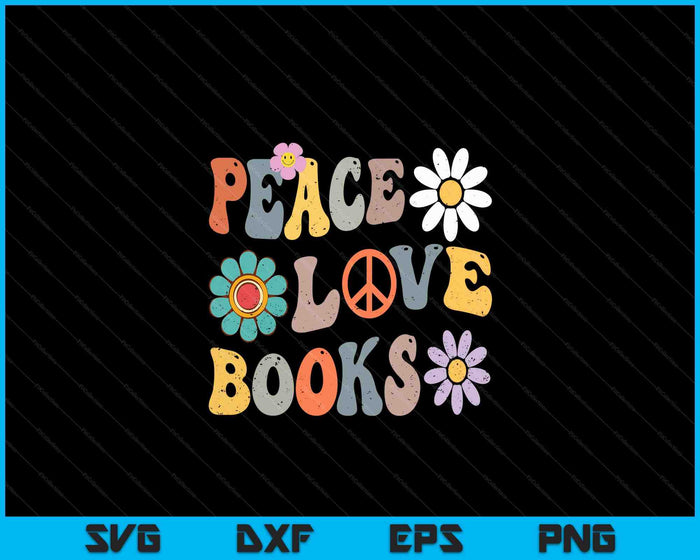 Peace Love Books Groovy Bookworm Book Nerd Reading Teacher SVG PNG Digital Cutting File