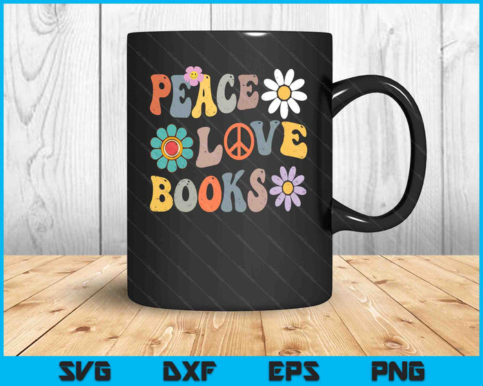 Peace Love Books Groovy Bookworm Book Nerd Reading Teacher SVG PNG Digital Cutting File