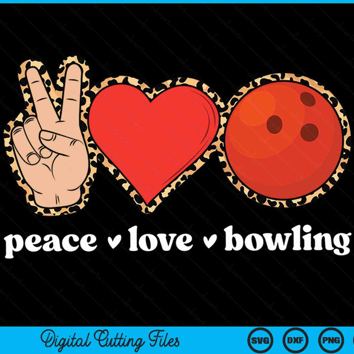Peace Love Bowling Cute Bowling Lover Leopard Print SVG PNG Digital Cutting Files