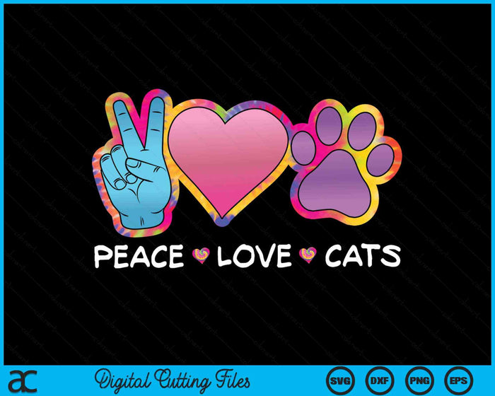 Peace Love Cats Cute Cat Kitten Lover Paw Cat SVG PNG Digital Cutting Files