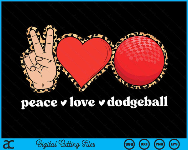 Peace Love Dodgeball Cute Dodgeball Lover Leopard Print SVG PNG Digital Cutting Files