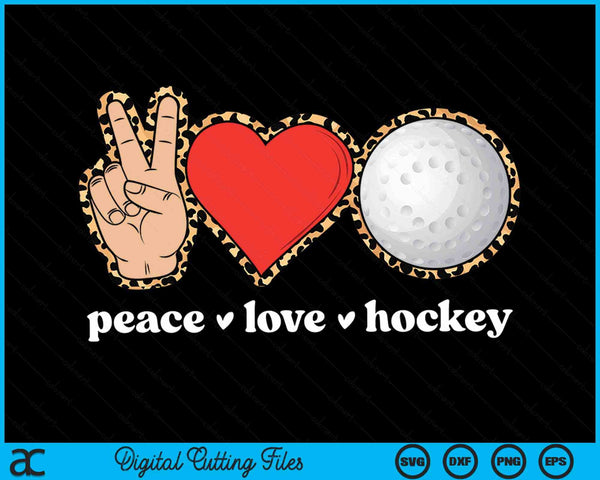 Peace Love Hockey Cute Hockey Lover Leopard Print SVG PNG Digital Cutting Files