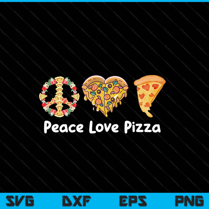 Peace Love Pizza Funny Pizza SVG PNG Digital Cutting Files