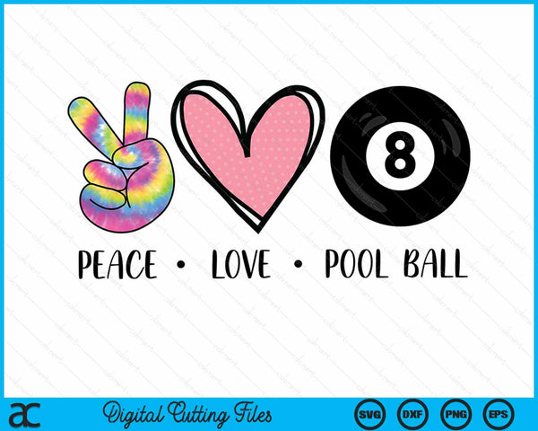 Peace Love Pool Ball Heart For Women Teens Tween Girls SVG PNG Digital Cutting File