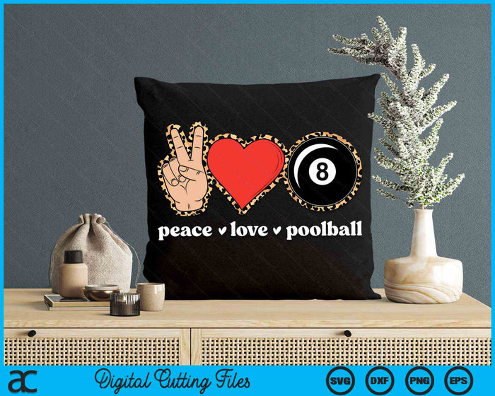 Peace Love Poolball Cute Poolball Lover Leopard Print SVG PNG Digital Cutting Files