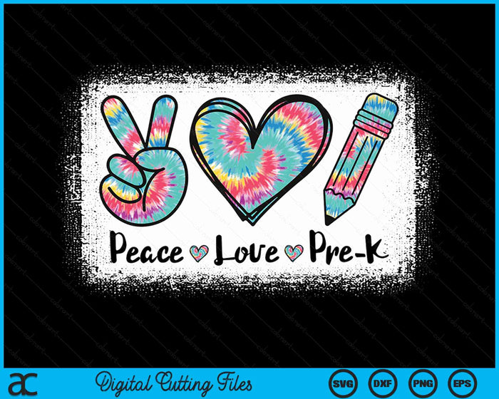 Peace Love Pre-K Girls Teacher Back To School Bleached SVG PNG Digital Cutting Files