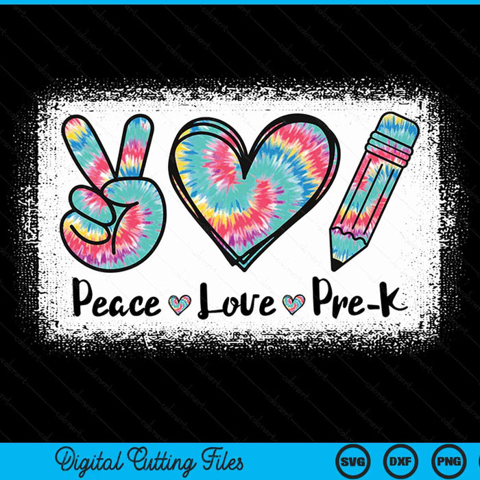 Peace love pre-k girls teacher back to school bleached SVG cut file