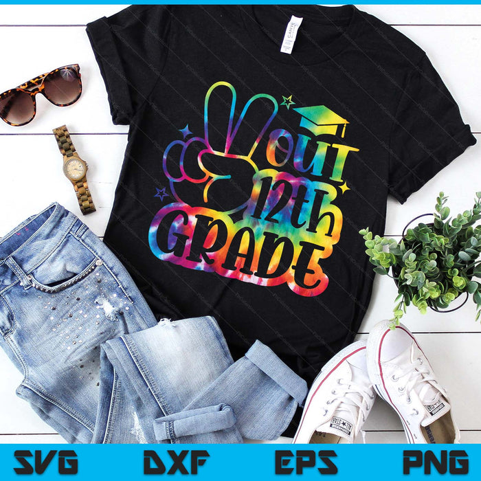 Peace Out 12th Grade Tie Dye Last Day School SVG PNG Digital Printable Files