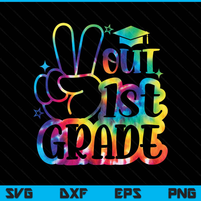 Peace Out 1st Grade Tie Dye Last Day School SVG PNG Digital Printable Files