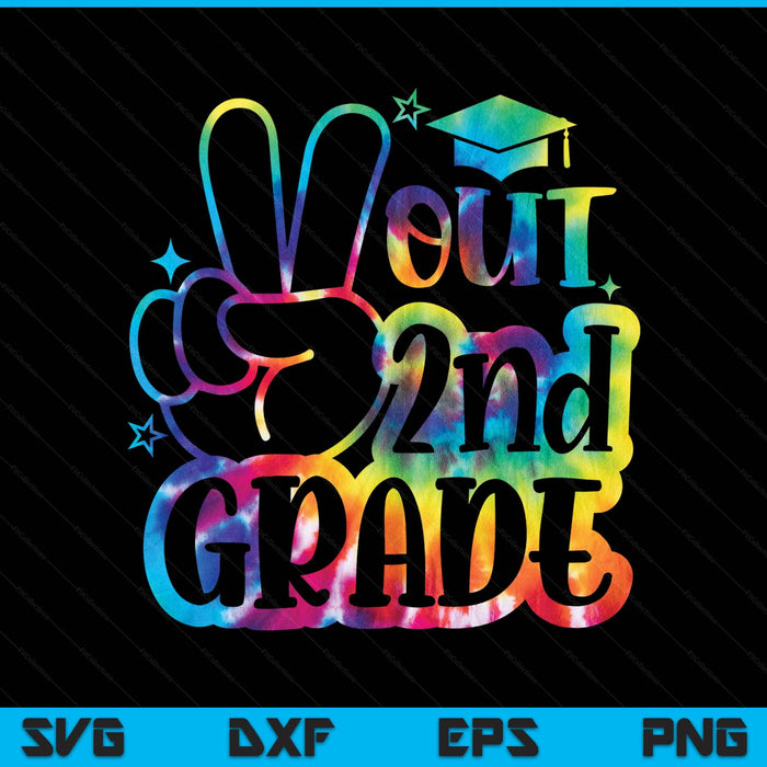 Peace Out 2nd Grade Tie Dye Last Day School SVG PNG Digital Printable Files