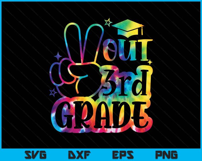Peace Out 3rd Grade Tie Dye Last Day School SVG PNG Digital Printable Files