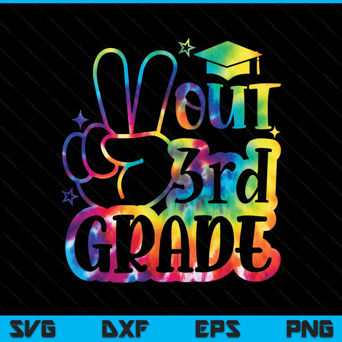 Peace Out 3rd Grade Tie Dye Last Day School SVG PNG Digital Printable Files