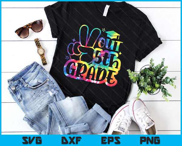 Peace Out 5th Grade Tie Dye Last Day School 2025 SVG PNG Digital Printable Files