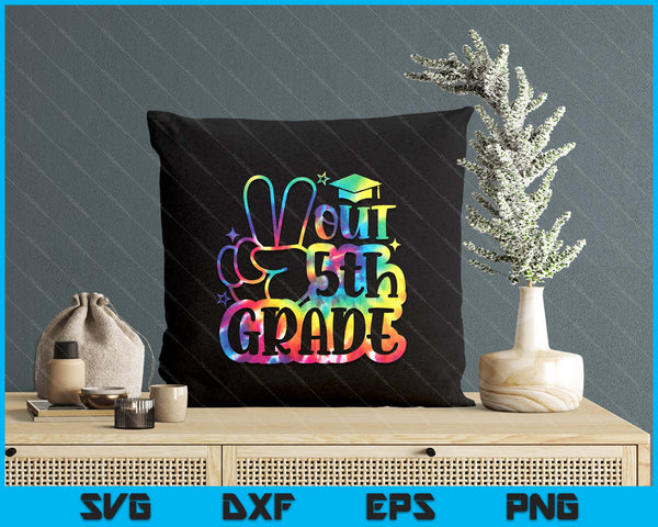 Peace Out 5th Grade Tie Dye Last Day School 2025 SVG PNG Digital Printable Files