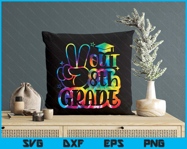 Peace Out 8th Grade Tie Dye Last Day School SVG PNG Digital Printable Files