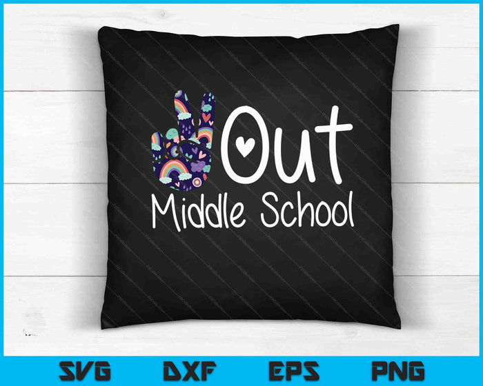 Peace Out Middle School SVG PNG Cutting Printable Files