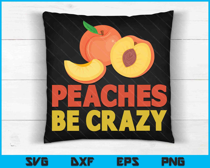 Perziken Be Crazy Funny Peach Pun Fruit Georgia Iced Tea SVG PNG digitale snijbestanden