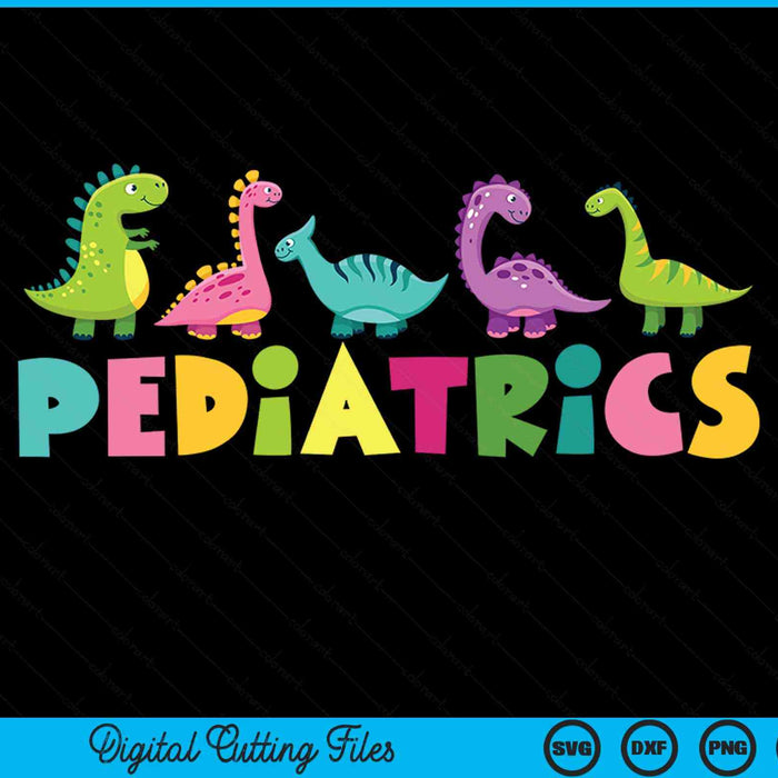 Pediatrics Dinosaurs Peds Nurse Crew Appreciation Pediatric SVG PNG Digital Cutting File