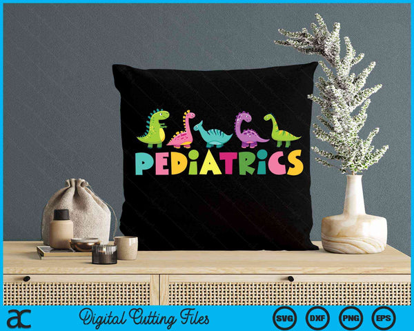 Pediatrics Dinosaurs Peds Nurse Crew Appreciation Pediatric SVG PNG Digital Cutting File