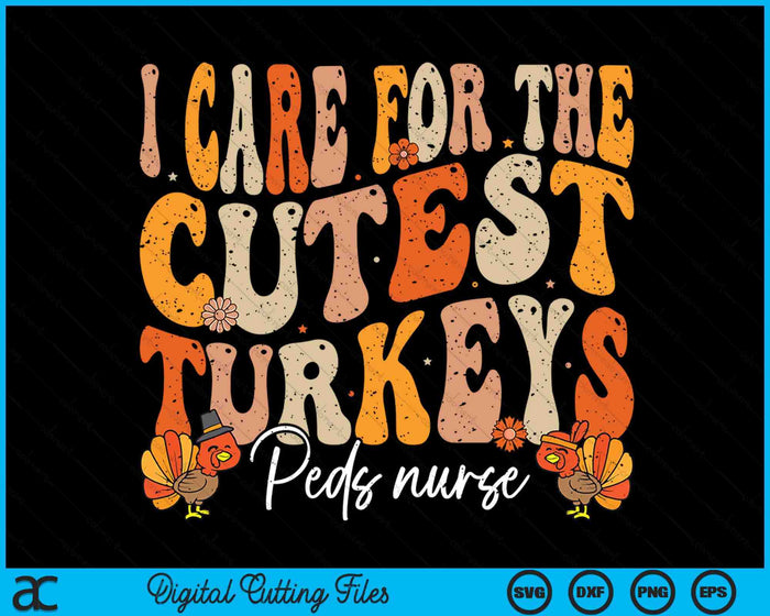 Peds Nurse Thanksgiving Cutest Turkeys Retro Fall Nurse SVG PNG Digital Printable Files