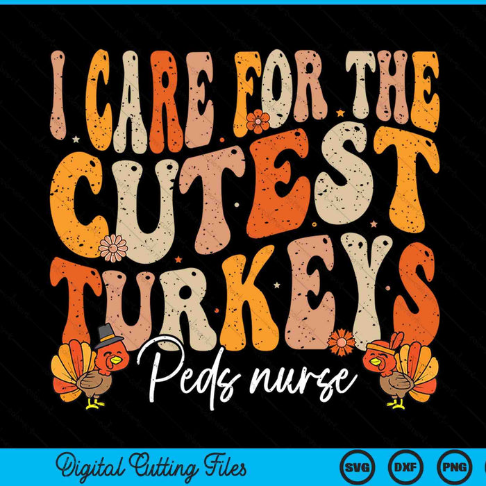 Peds Nurse Thanksgiving Cutest Turkeys Retro Fall Nurse SVG PNG Digital Printable Files