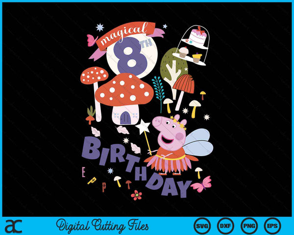 Peppa Pig Mágico 8º Cumpleaños SVG PNG Cortando Archivos Imprimibles