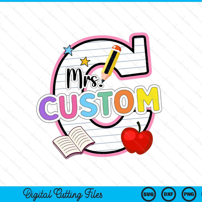 Personalized Back To School Teacher Custom SVG PNG Digital Printable Files