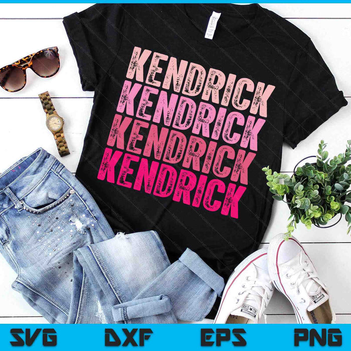 Personalized Name Kendrick I Love Kendrick Vintage SVG PNG Digital Printable Files