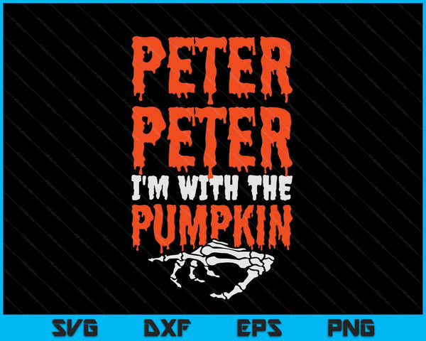 Peter I'm with the Pumpkin Halloween Costume Couple SVG PNG Digital Cutting Files