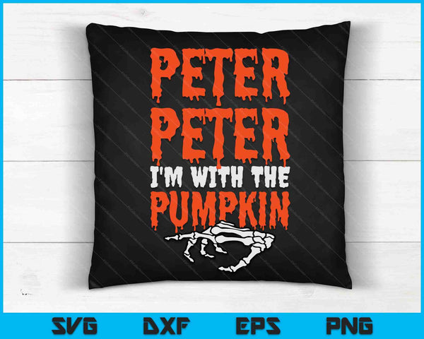 Peter I'm with the Pumpkin Halloween Costume Couple SVG PNG Digital Cutting Files