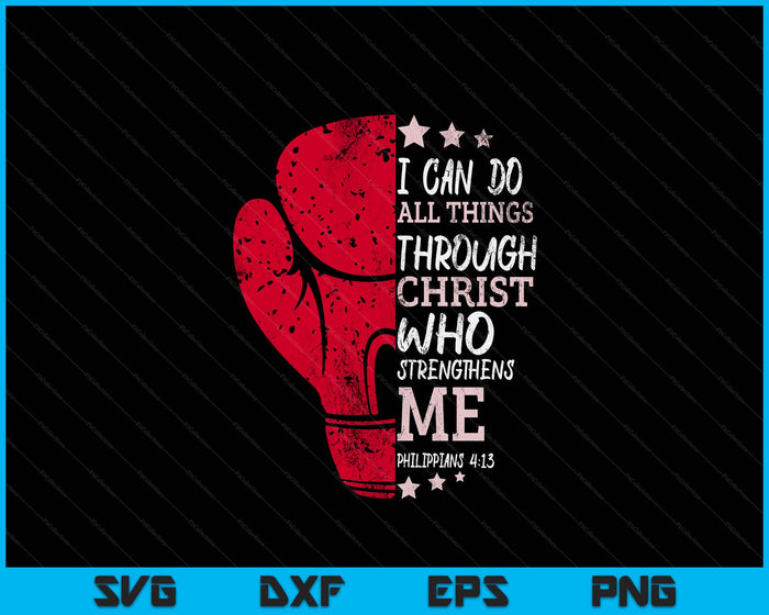 Philippians 4 13 I Can Do All Things Christian Boxing SVG PNG Digital Printable Files