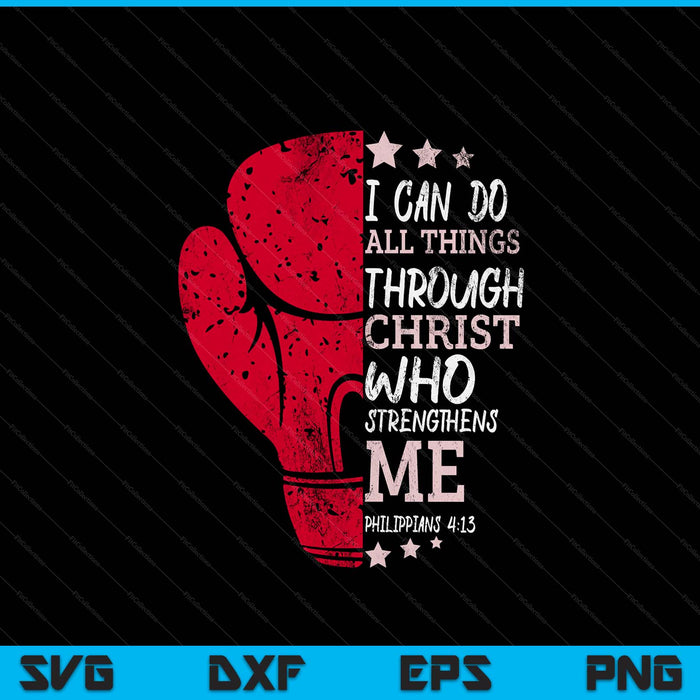 Philippians 4 13 I Can Do All Things Christian Boxing SVG PNG Digital Printable Files
