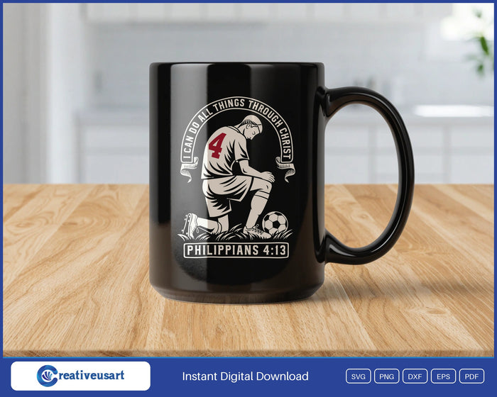 Philippians 4:13 Soccer Player Kneeling In Prayer SVG design on a mug