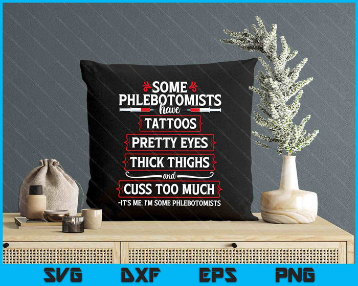 Phlebotomist Funny Thighs Phlebotomy Technician Nurse SVG PNG Digital Printable Files