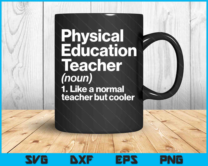 Physical Education Teacher Definition Sports P.E. School SVG PNG Digital Cutting Files