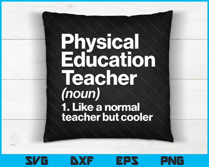 Physical Education Teacher Definition Sports P.E. School SVG PNG Digital Cutting Files