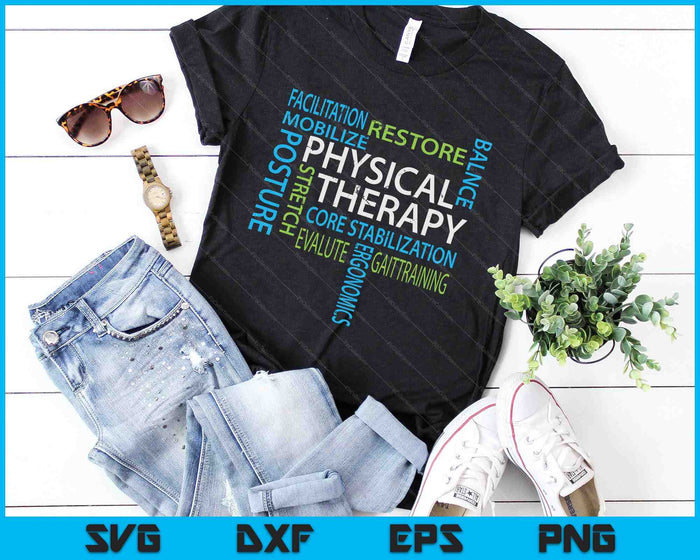 Physical Therapist PT Gift Motivational Physical Therapy SVG PNG Digital Cutting Files