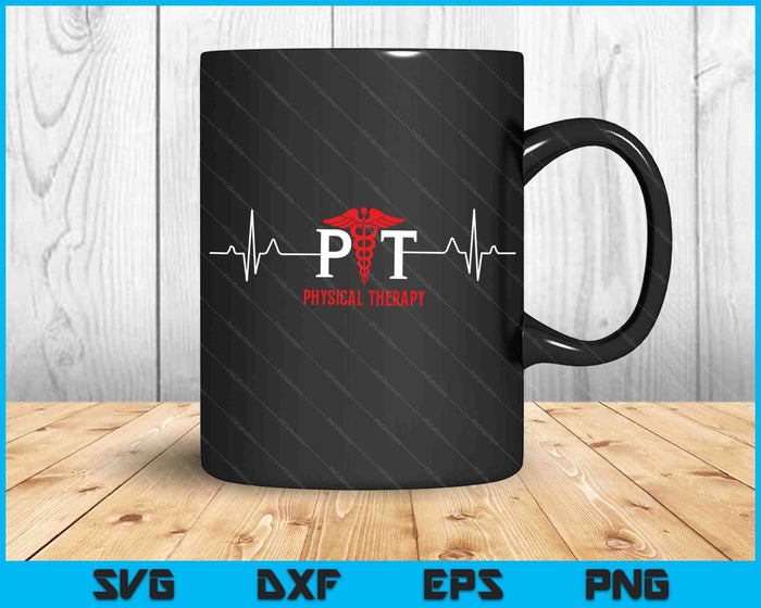 Physical Therapy Heartbeat Shirt Gift For Physical Therapist SVG PNG Digital Cutting Files