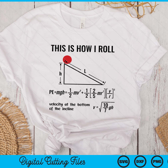 Physicist Physics Velocity Equation This How I Roll SVG PNG Digital Printable Files
