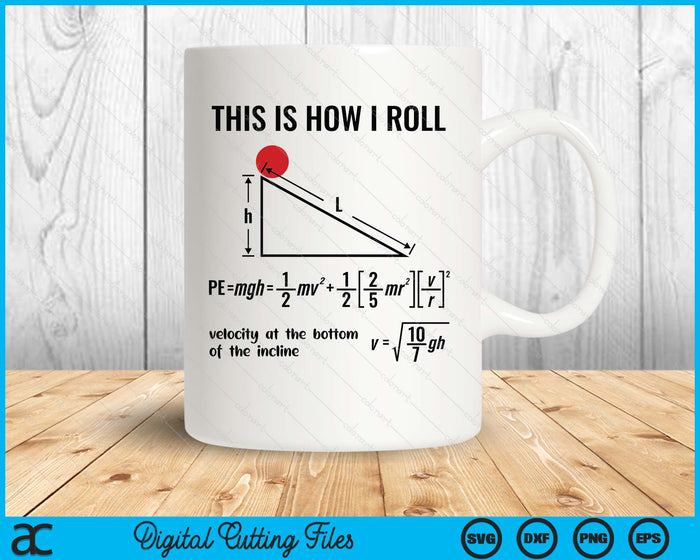 Physicist Physics Velocity Equation This How I Roll SVG PNG Digital Printable Files