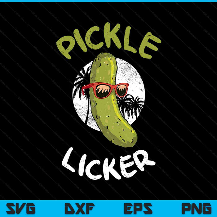 Pickle Licker Pickle SVG PNG Digital Printable Files