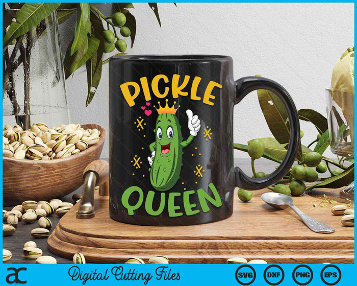 Pickle Queen Art For Women Girls Kids Cucumber Pickle Lover SVG PNG Digital Cutting Files