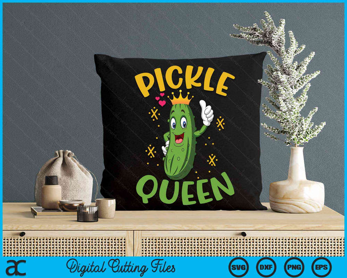 Pickle Queen Art For Women Girls Kids Cucumber Pickle Lover SVG PNG Digital Cutting Files