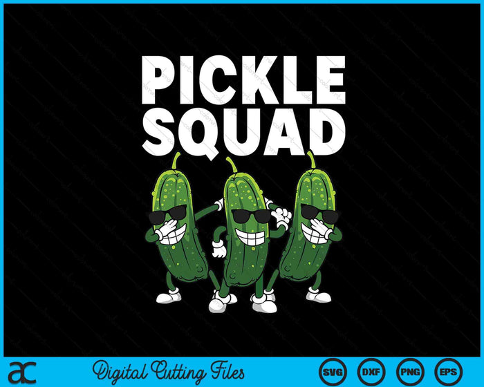 Pickle Squad Art For Men Women Kids Cucumber Pickle Lover SVG PNG Digital Cutting File