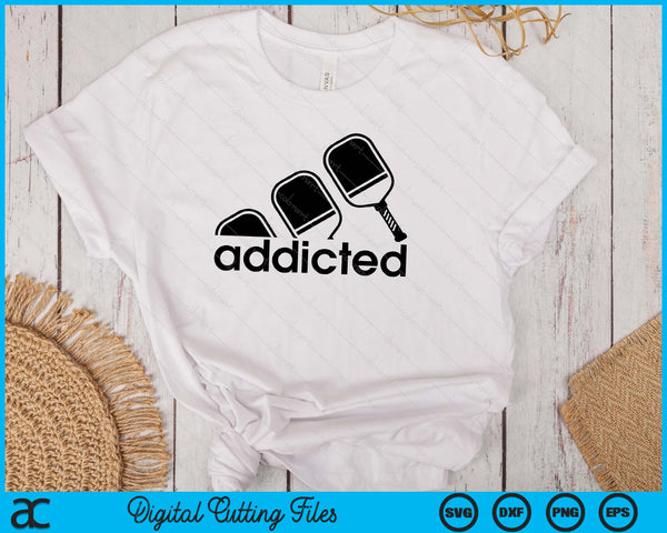Pickleball Apparel Addicted Pickleball Player SVG PNG Digital Printable Files