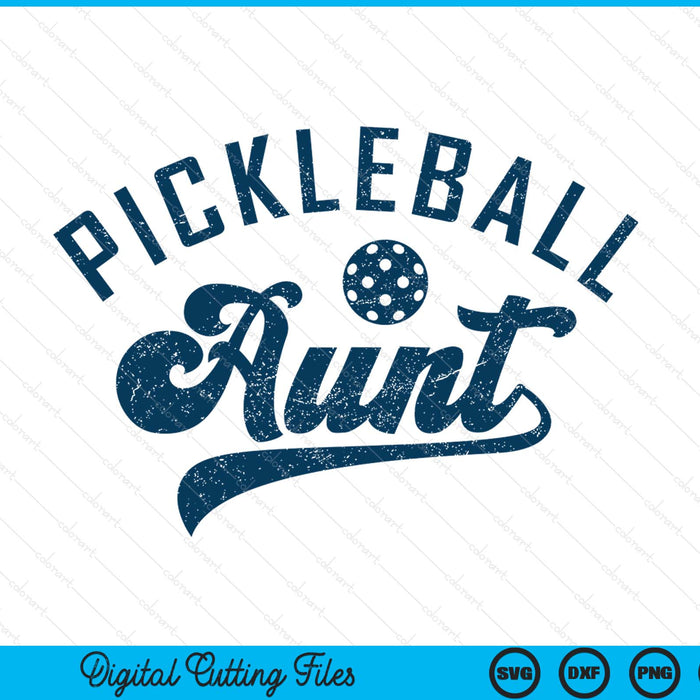 Pickleball aunt Mother's Day SVG cut file