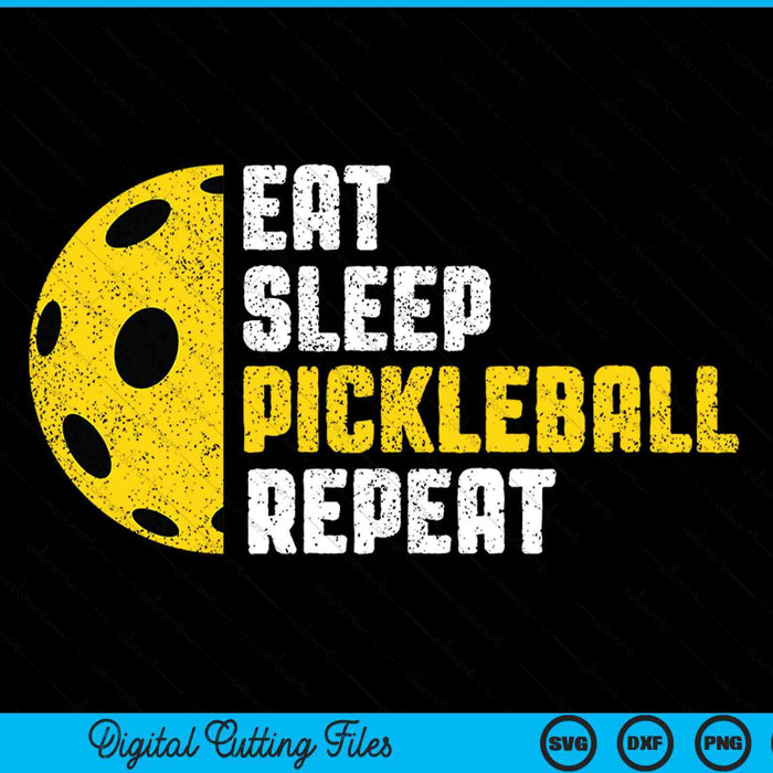 Pickleball Coach Eat Sleep Pickleball Repeat Pickleball SVG PNG Digital Cutting Files