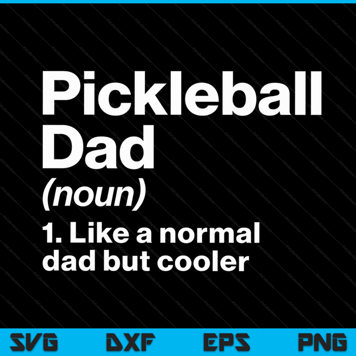 Pickleball dad definition sassy sports SVG cut file