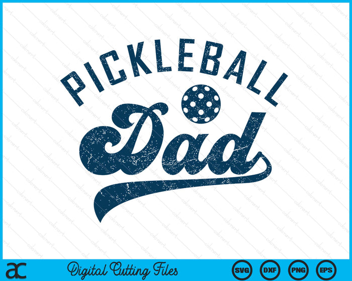 Pickleball Dad Gifts Daddy Father's Day SVG PNG Digital Printable Files