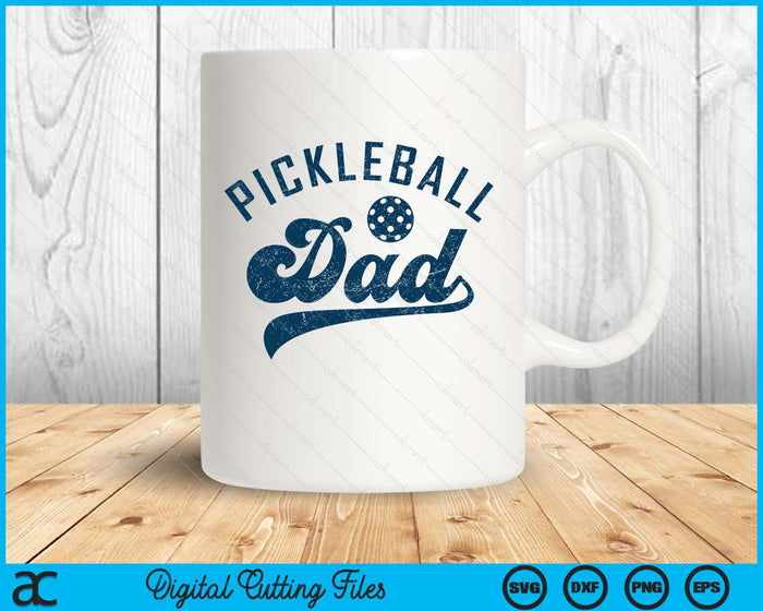 Pickleball Dad Gifts Daddy Father's Day SVG PNG Digital Printable Files